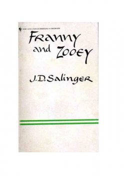 Franny and Zooey: a novel, J. D. Salinger