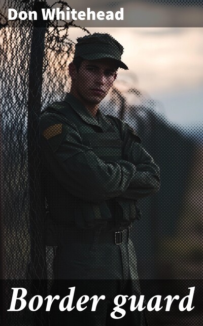 Border guard, Don Whitehead