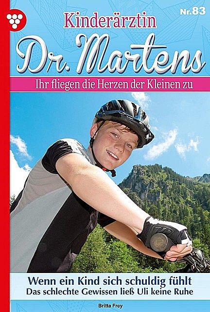 Kinderärztin Dr. Martens 83 – Arztroman, Britta Frey