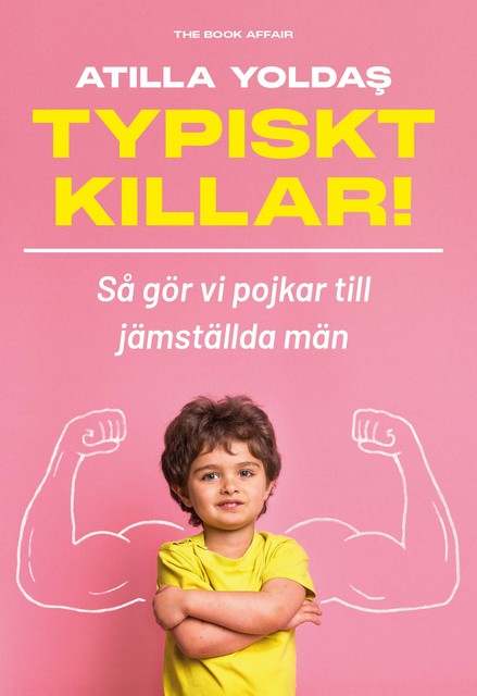 Typiskt killar, Atilla Yoldas