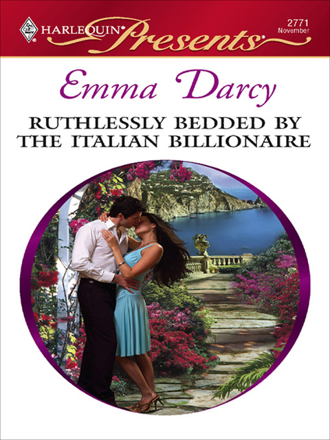Ruthlessly Bedded by the Italian Billionaire, Emma Darcy