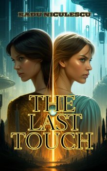 The Last Touch, Radu Niculescu