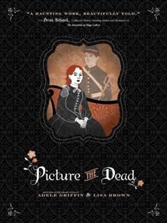 Picture the Dead, Adele Griffin