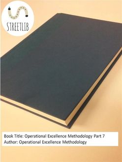 Operational Excellence Methodology Part 7, Operational Excellence Methodology
