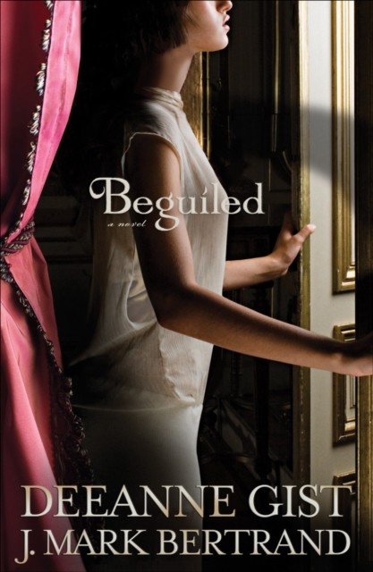 Beguiled, Deeanne Gist