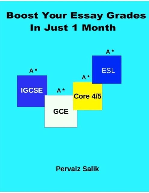 Boost Your Essay Grades In Just 1 Month, Pervaiz Salik
