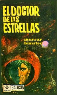 El Doctor De Las Estrellas, Murray Leinster