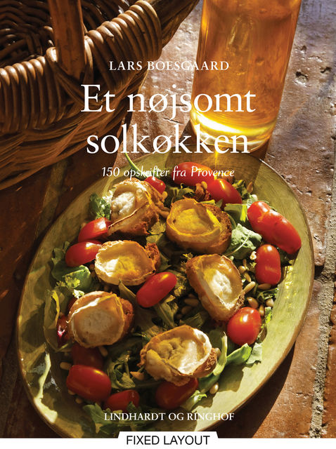 Et nøjsomt solkøkken – 150 opskrifter fra Provence, Lars Boesgaard