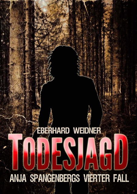 TODESJAGD, Eberhard Weidner