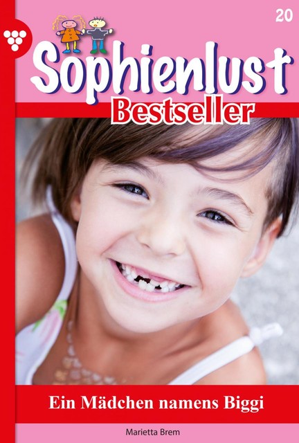 Sophienlust Bestseller 20 – Familienroman, Marietta Brem