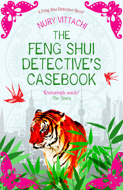 Feng Shui Detectives Casebook, Nury Vittachi
