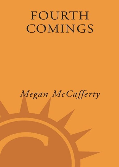 Fourth Comings, Megan McCafferty