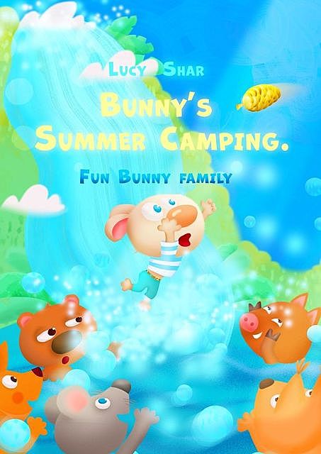 Bunny’s Summer Camping, Lucy Shar