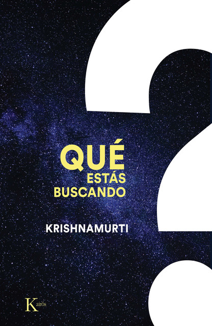 Qué estás buscando, Jiddu Krishnamurti