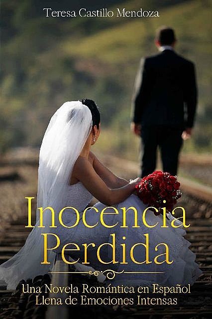 Inocencia Perdida, Teresa Castillo Mendoza