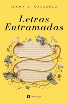 Letras Entramadas, Juana C. Cascardo