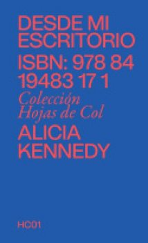 Desde mi escritorio, Alicia Kennedy