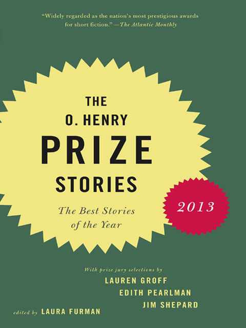 The O. Henry Prize Stories 2013, Laura Furman