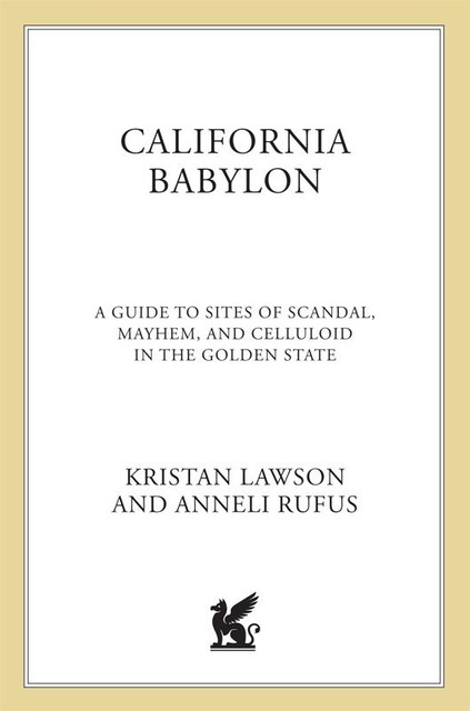 California Babylon, Anneli Rufus, Kristan Lawson