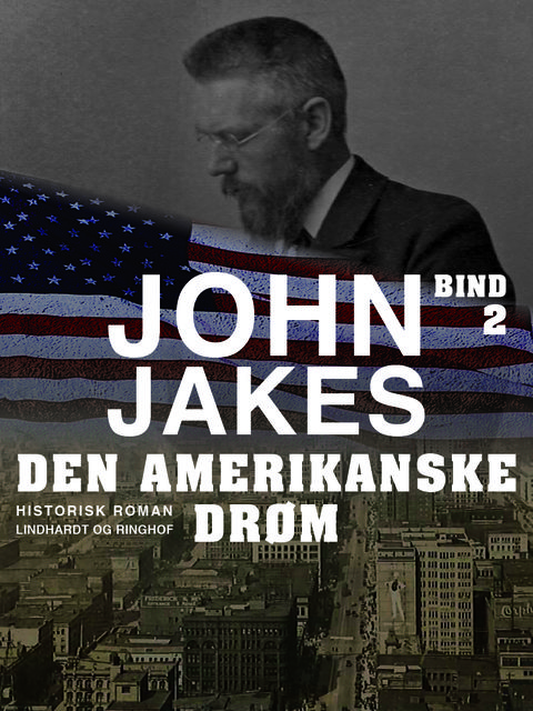 Den amerikanske drøm – Bind 2, John Jakes