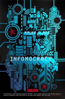 Infomocracy: A Novel, Malka Older