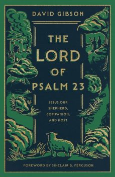 The Lord of Psalm 23, David Gibson