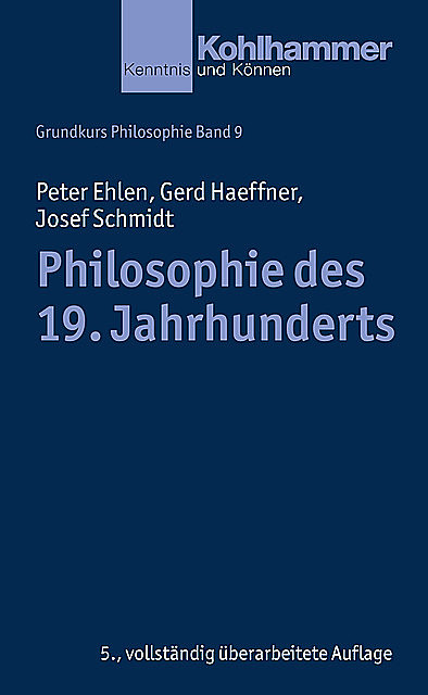 Philosophie des 19. Jahrhunderts, Gerd Haeffner, Josef Schmidt, Peter Ehlen