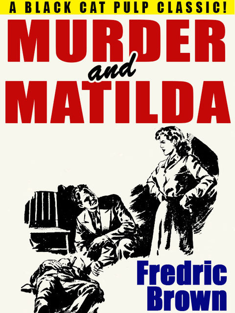 Murder and Matilda, Fredric Brown