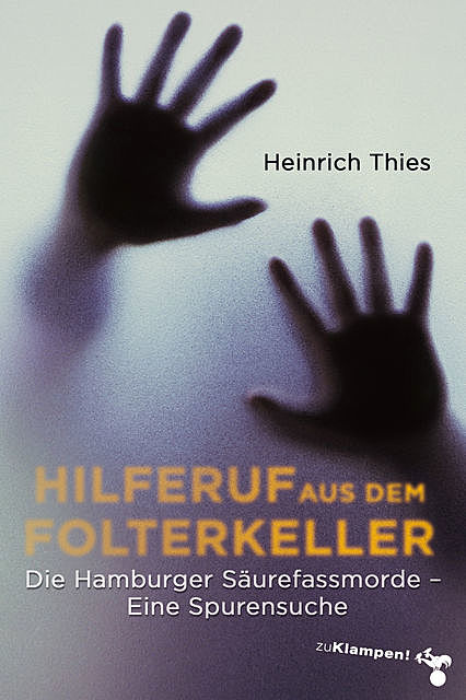 Hilferuf aus dem Folterkeller, Heinrich Thies