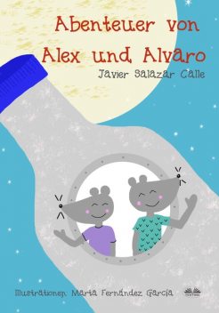 Die Abenteuer Von Alex Und Alvaro, Javier Salazar Calle