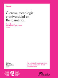 Ciencia, tecnología y universidad en Iberoamérica, José Antonio López Cerezo, Mario Albornoz