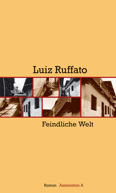 Feindliche Welt, Luiz Ruffato