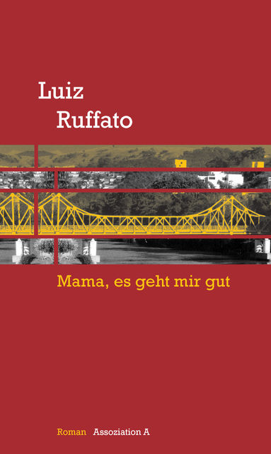Mama, es geht mir gut, Luiz Ruffato
