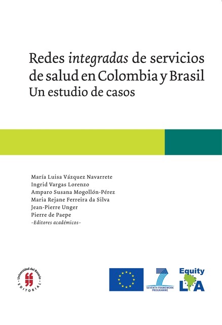 Redes integradas de servicios de saluden Colombia y Brasil, Amparo Susana Mogollón Pérez, Ingrid Vargas Lorenzo, Jean Pierre Unger, Maria Rejane Ferreira da Silva, María Luisa Vázquez Navarrete, Pierre de Paepe