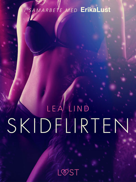 Skidflirten – erotisk novell, Lea Lind