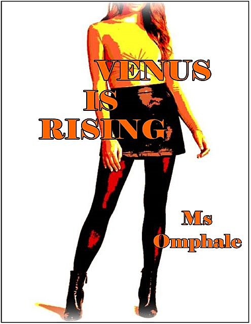 Venus Is Rising, Ms Omphale