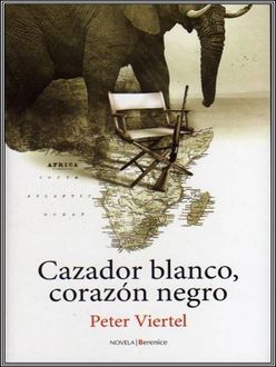 Cazador Blanco, Corazón Negro, Peter Viertel