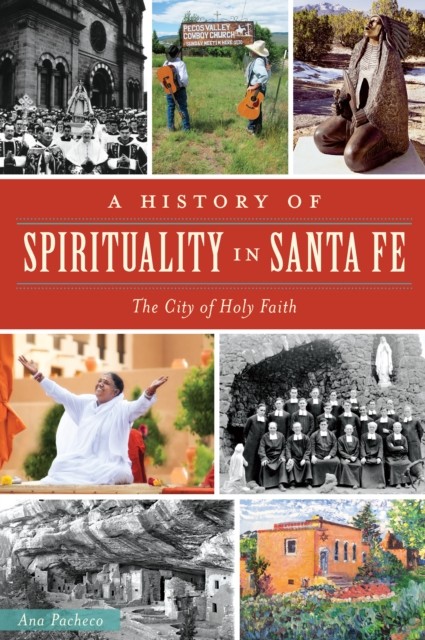 History of Spirituality in Santa Fe, Ana Pacheco