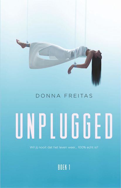 Unplugged, Donna Freitas