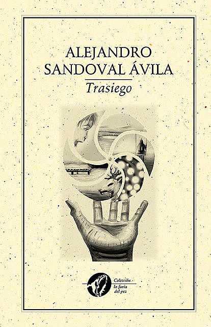 Trasiego, Alejandro Sandoval Ávila