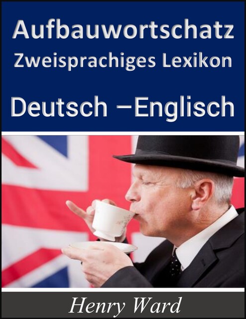 Aufbauwortschatz, Henry Ward