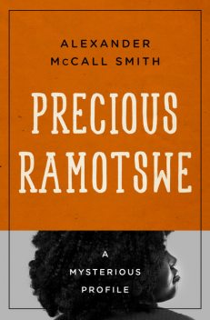 Precious Ramotswe, Alexander McCall Smith