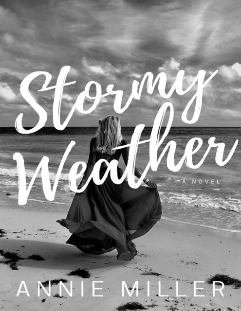 Stormy Weather, Annie Miller