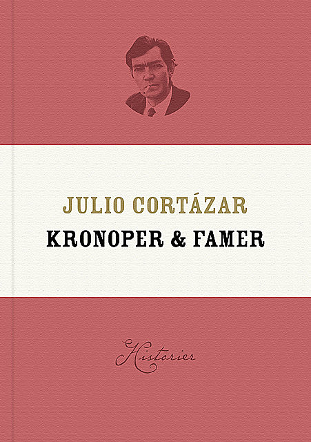 Kronoper och famer, Julio Cortázar
