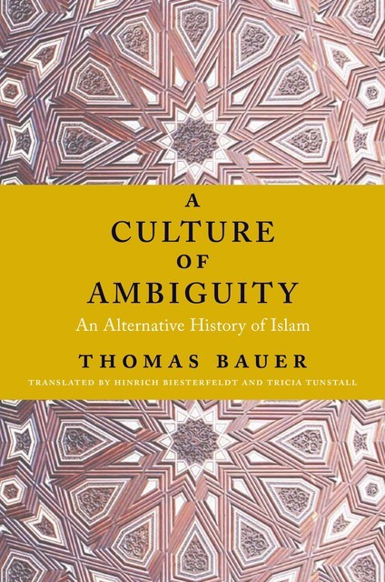 A Culture of Ambiguity, Thomas Bauer