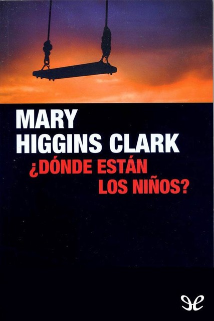 Dónde están los niños, Mary Higgins Clark