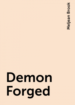 Demon Forged, Meljean Brook