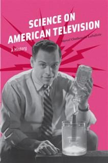 Science on American Television, Marcel Chotkowski LaFollette