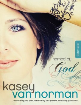 Named by God Leader's Guide, Kasey Van Norman