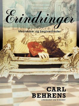 Erindringer. Mennesker og begivenheder, Carl Behrens